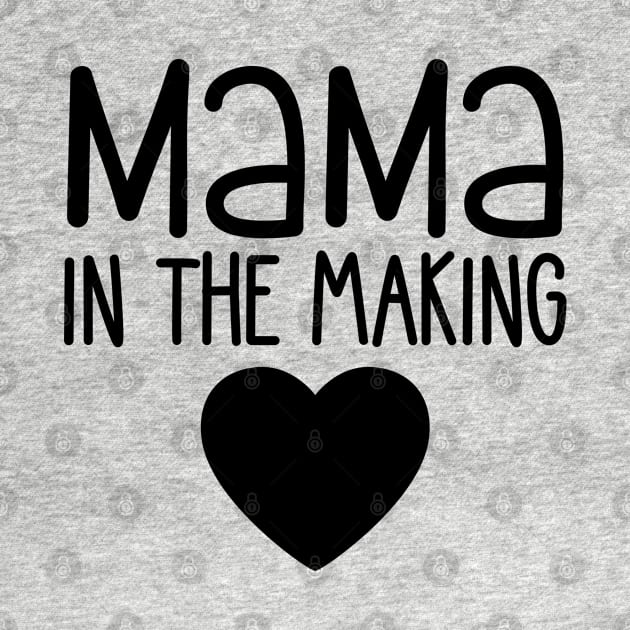 Mama In The Making. Mommy To Be. by That Cheeky Tee